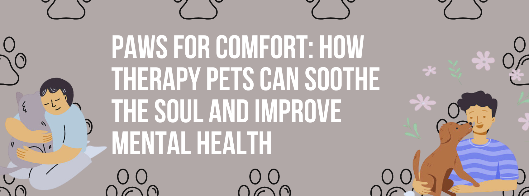 Paws for Comfort: How Therapy Pets Can Soothe the Soul and Improve Mental Health